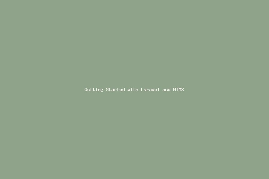 Getting Started with Laravel and HTMX