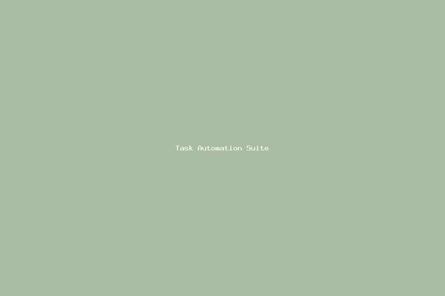 Task Automation Suite